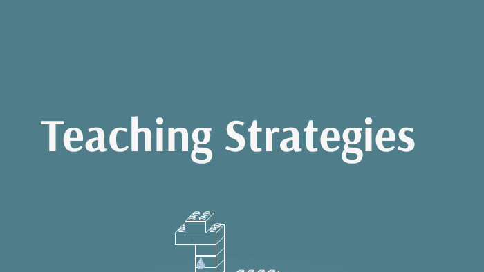 Teaching Strategies by Tania Dixon on Prezi