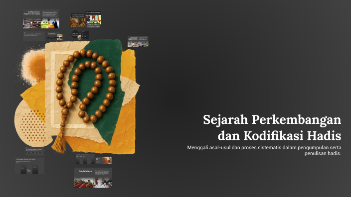 Sejarah Perkembangan dan Kodifikasi Hadis by Tania Tiara on Prezi