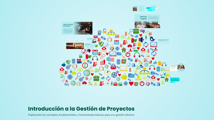 Introducción a la Gestión de Proyectos by Fernanda Ortiz on Prezi