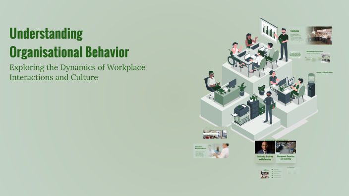 Understanding Organisational Behavior by kavya vadecha on Prezi