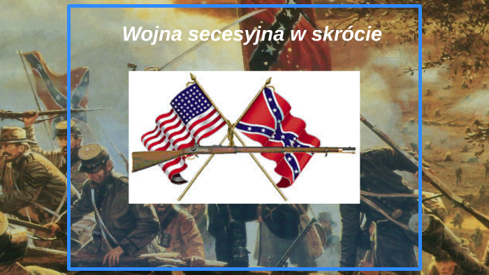 Wojna Secesyjna