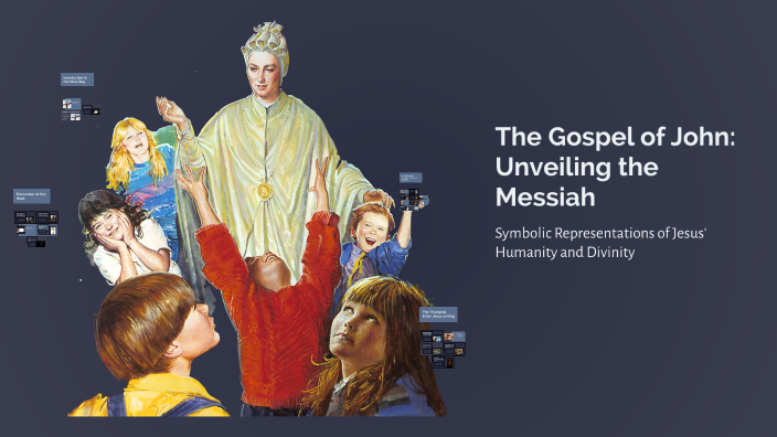The Gospel of John: Unveiling the Messiah by Benjamin Heathcote on Prezi