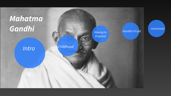 Mahatma Gandhi by HUY TRAN on Prezi