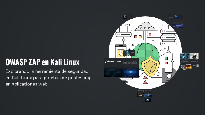 OWASP ZAP en Kali Linux by boris rodriguez silva on Prezi