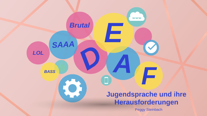 Jugendsprache Und Ihre Herausforderungen By Peggy Steinbach On Prezi