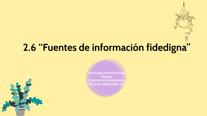 2.6 “Fuentes de información fidedigna” by Mariana Hernandez on Prezi