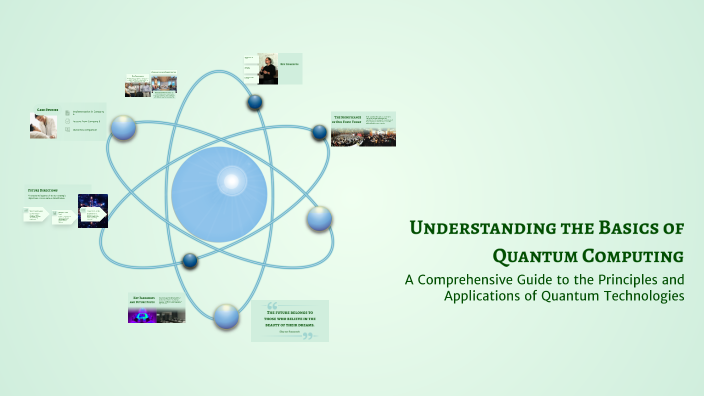 Understanding the Basics of Quantum Computing by Anthony Bateman on Prezi
