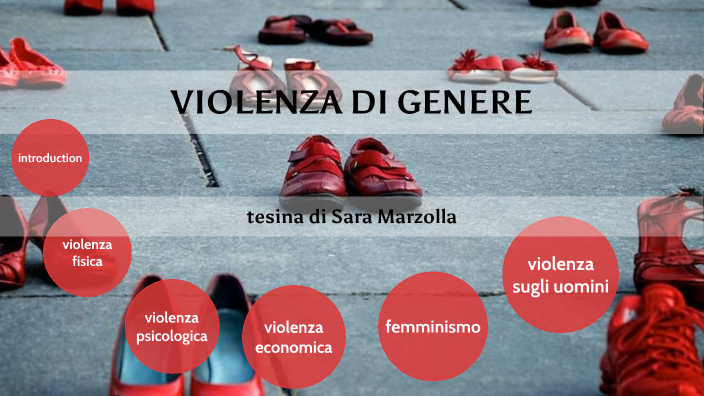 tesina: violenza di genere by Sara Marzolla on Prezi