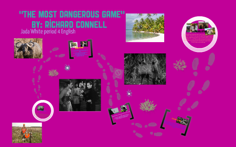 The Most Dangerous Game Powerpoint by Jada White on Prezi