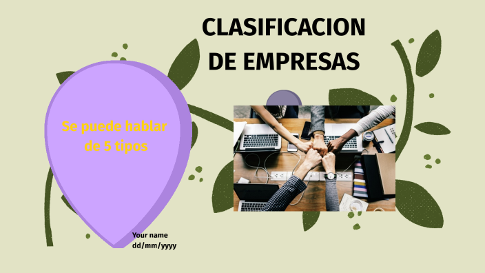 CLASIFICACIN DE EMPRESAS by Angela Mayra Paredes Ramos on Prezi