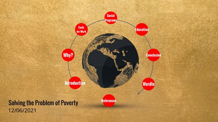Solving the Problem of Poverty by Cody Melillo on Prezi