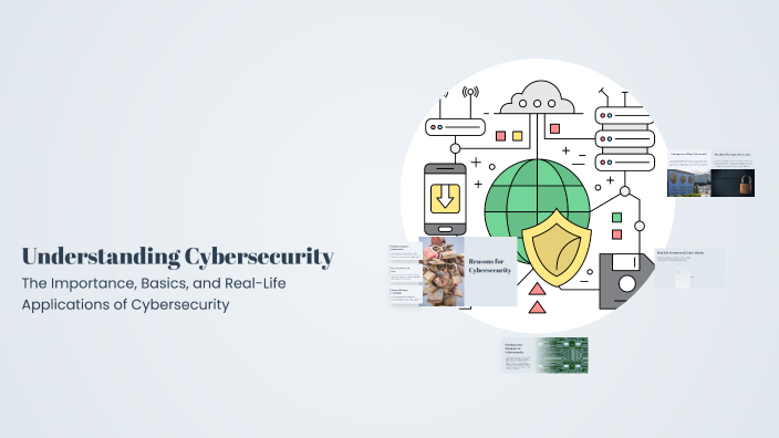 Understanding Cybersecurity by manbi k on Prezi