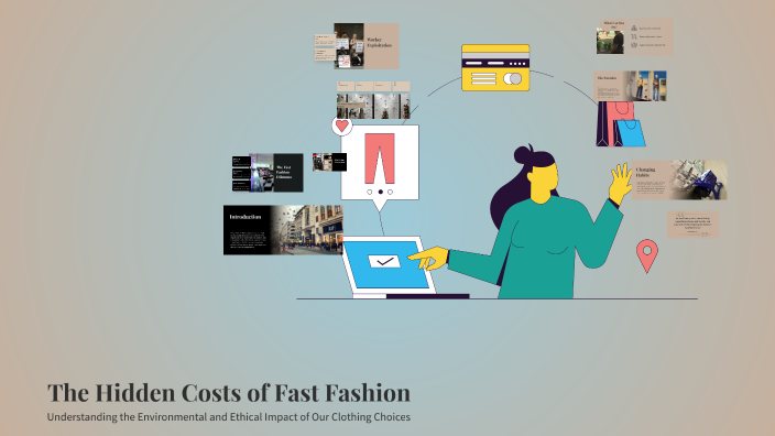 The Hidden Costs of Fast Fashion by Manuela Gutierrez on Prezi
