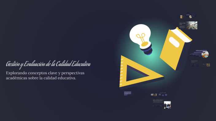 Gestión y Evaluación de la Calidad Educativa by Lucia Portal on Prezi
