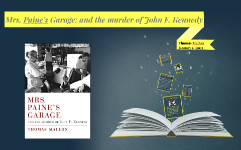 Mrs. Paine's Garage and the assassination of John F. Kennedy by Jocelyn ...