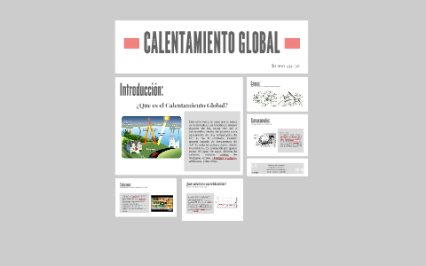 CALENTAMIENTO GLOBAL by Dani De Ela on Prezi