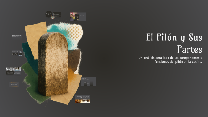 El Pilón y Sus Partes by Yassiel Pelaez on Prezi