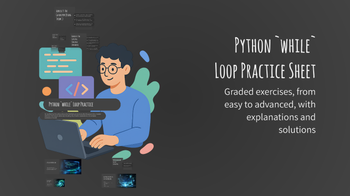 Python `while` Loop Practice Sheet by עמוס אליחי on Prezi