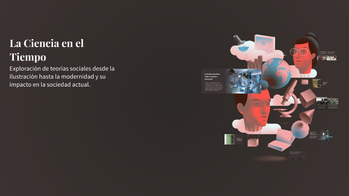 La Ciencia en el Tiempo by mario de la rosa on Prezi