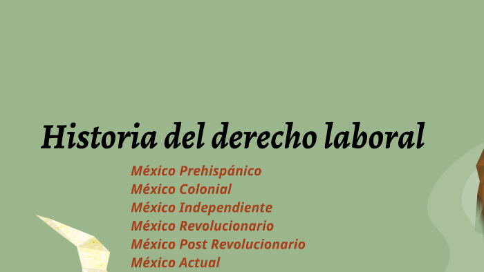 Historia del derecho laboral by Mari Issa Rodriguez on Prezi