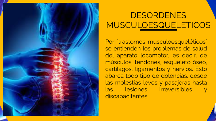 DESORDENES MUSCULO ESQUELETICOS by AZUCENA GARAVITO on Prezi