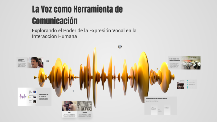 La Voz como Herramienta de Comunicación by on Prezi