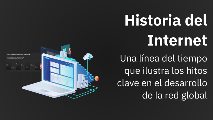 Historia del Internet by Julian Hernandez on Prezi