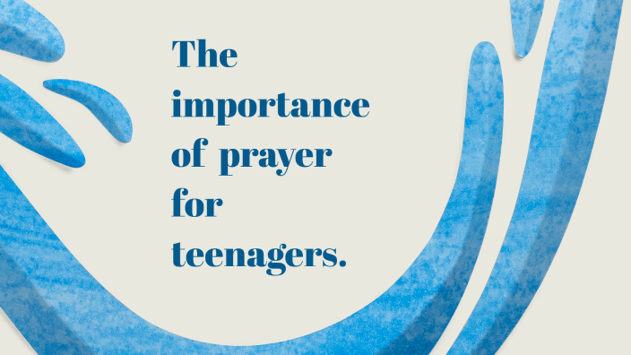 The importance of prayer for young people by molly carrington