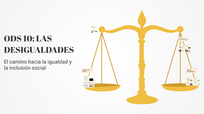 ODS 10: LAS DESIGUALDADES by LLARA LOPEZ PUENTE on Prezi