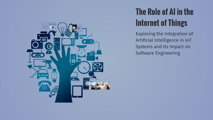The Role of AI in the Internet of Things by Mohammed Nashwan on Prezi