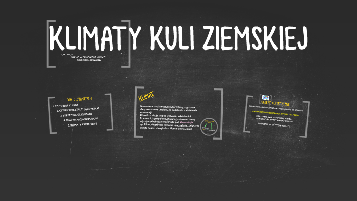 KLIMATY KULI ZIEMSKIEJ by Monika Wojdas on Prezi