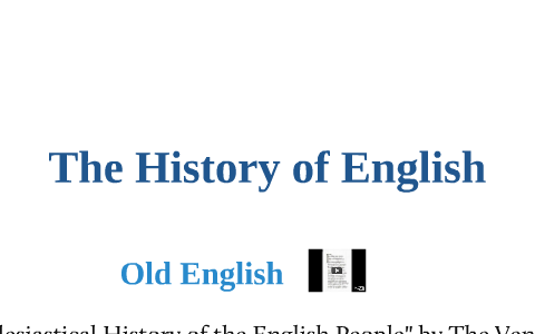 The History of English - Old English, Middle English, Early Modern ...