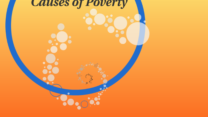 Causes of Poverty by Randy Read on Prezi
