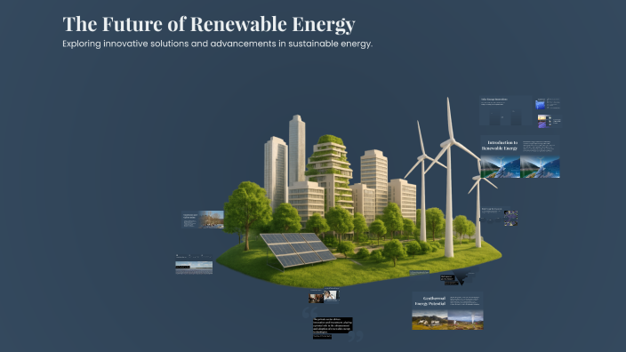 The Future of Renewable Energy by Waleed Waleed on Prezi