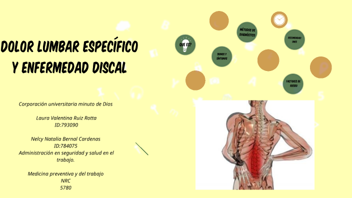 DOLOR LUMBAR INESPECÍFICO Y ENFERMEDAD DISCAL By Natalia Bernal On Prezi