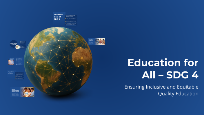 Education for All – SDG 4 by Jumri Riba 2022PhDEducat on Prezi