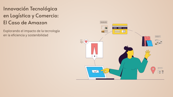 Innovación Tecnológica en Logística y Comercio: El Caso de Amazon by ...