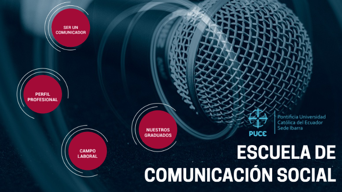 ESCUELA DE COMUNICACIÓN SOCIAL by Viviana Galarza on Prezi