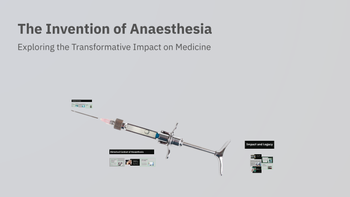 The Invention of Anaesthesia by Alexis McFarlane on Prezi