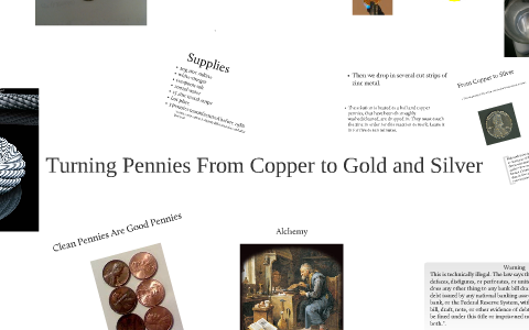 Turning Pennies From Copper To Gold By Ashley Berno On Prezi