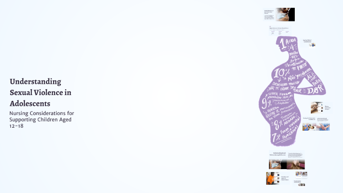 Understanding Sexual Violence in Adolescents by Brooklin Ward on Prezi