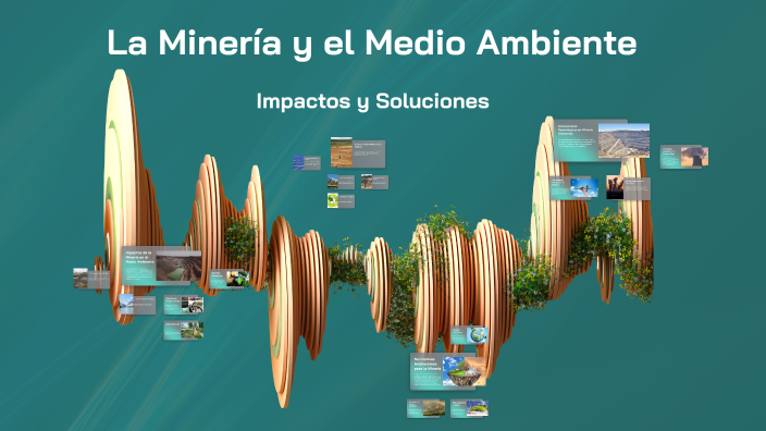 La Minería y el Medio Ambiente by ana Senese Leiva on Prezi