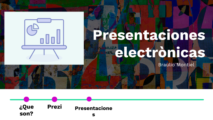 presentaciones electrònicas by BRAULIO MONTIEL LUJAN on Prezi
