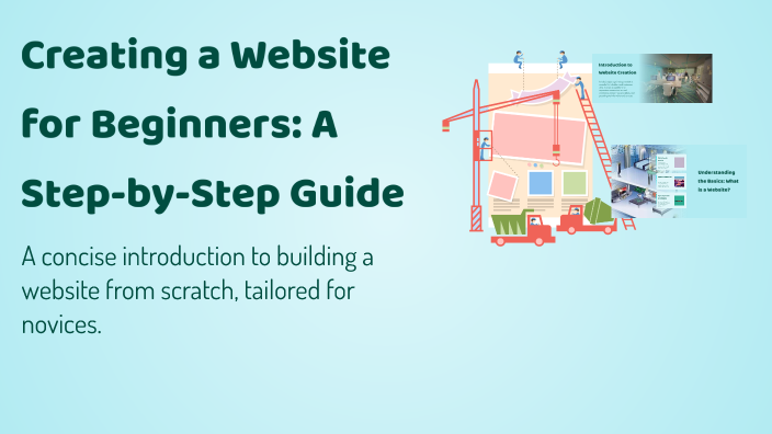Creating a Website for Beginners: A Step-by-Step Guide by Malaika on Prezi
