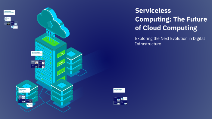 Serviceless Computing: The Future of Cloud Computing by SHUBHADA BILLA ...