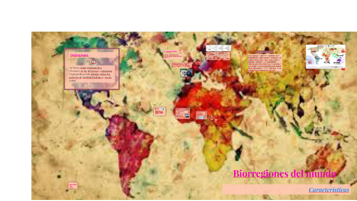 Biorregiones en el mundo by Camila Lopez Pazmiño on Prezi