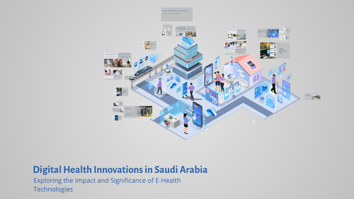 Digital Health Innovations in Saudi Arabia by Fno M on Prezi