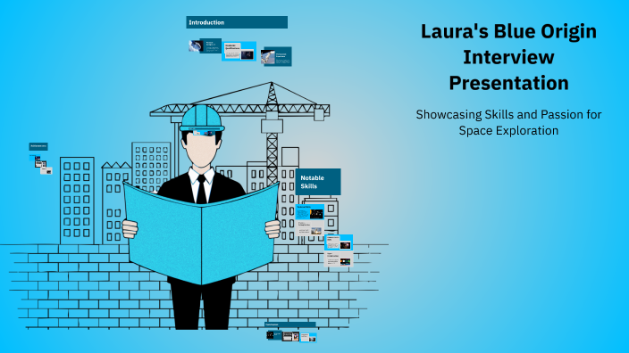 Laura's Blue Origin Interview Presentation by Laura Riley on Prezi