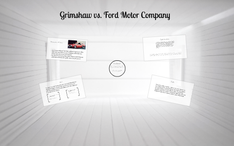 Grimshaw Vs Ford Motor Company By Tyler Decker
