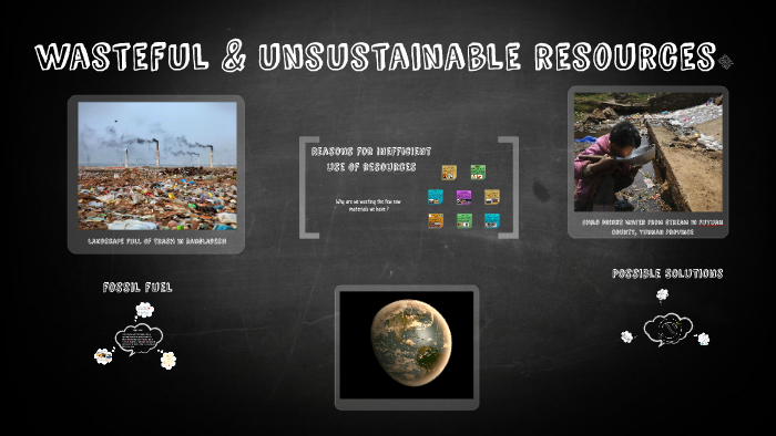 wasteful-and-unsustainable-resources-by-citlaly-pena-on-prezi